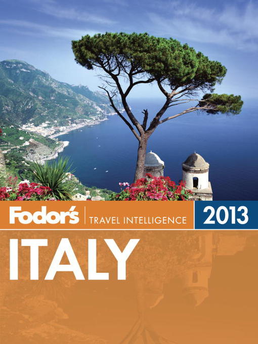 Title details for Fodor's Italy 2013 by Fodor's - Available